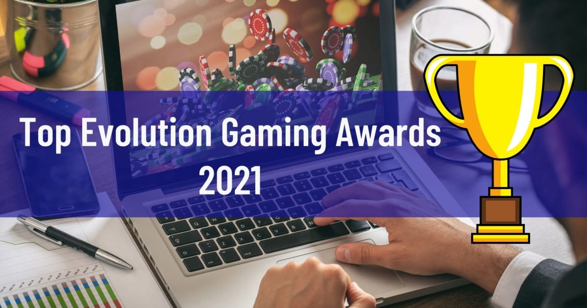 Top Evolution Gaming Awards у 2021 році